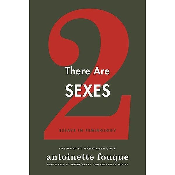 There Are Two Sexes, Antoinette Fouque, Sylvina Boissonnas, Catherine Porter