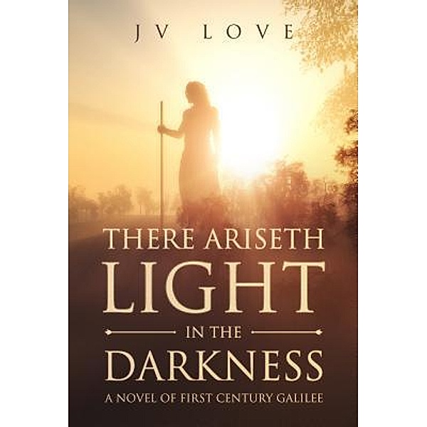 There Ariseth Light in the Darkness / --None--, Jv Love