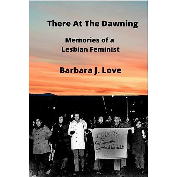 There At The Dawning, Barbara J Love