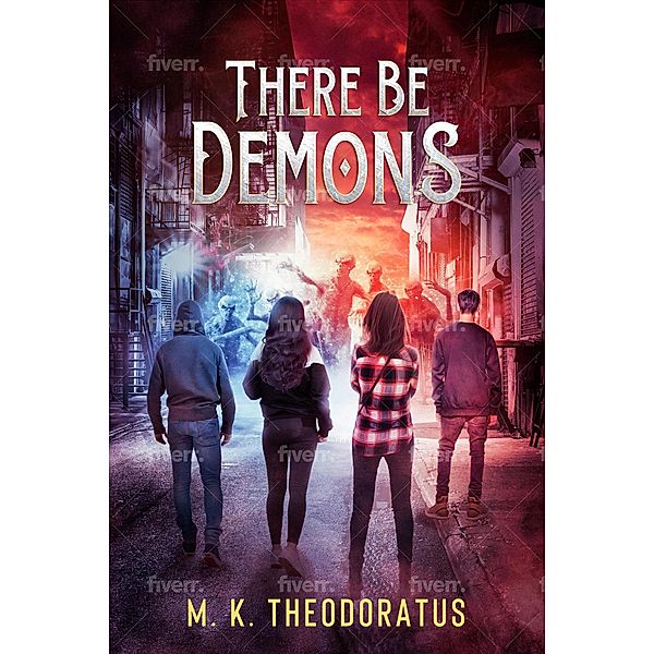 There Be Demons (Andor Demon Wars, #1) / Andor Demon Wars, M. K. Theodoratus