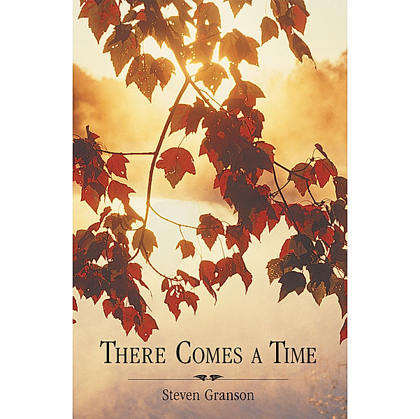 There Comes a Time, Steven Granson