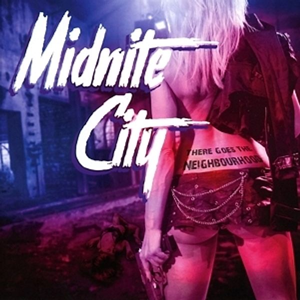 There Goes The Neighbourhood, Midnite City