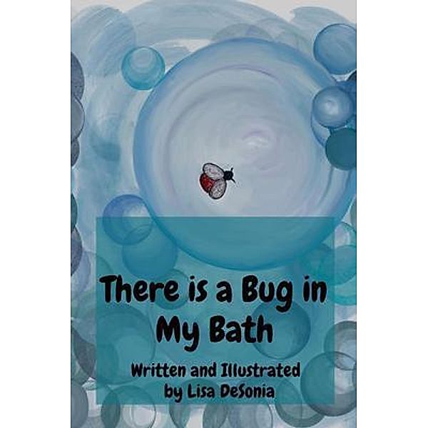 There is a Bug in My Bath / Lisa DeSonia, Lisa DeSonia