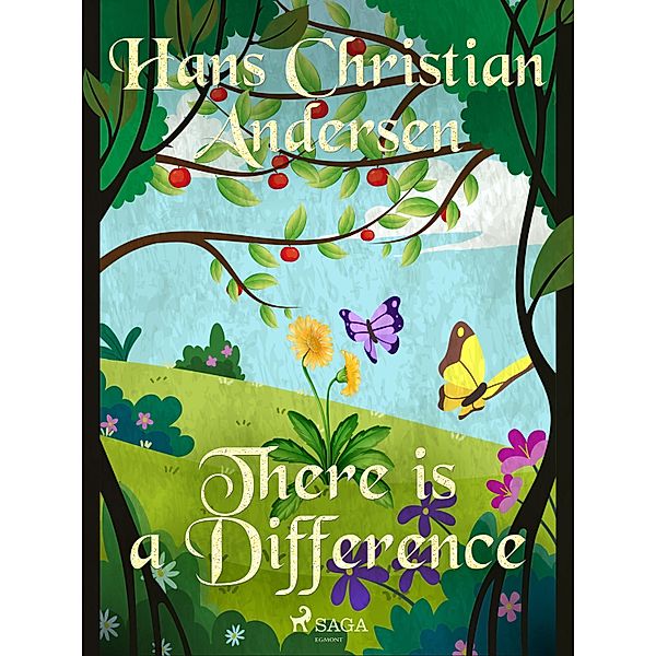 There is a Difference / Hans Christian Andersen's Stories, H. C. Andersen