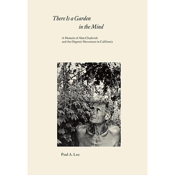 There Is a Garden in the Mind / North Atlantic Books, Paul A. Lee