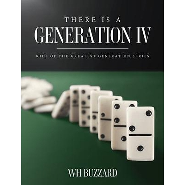There Is a Generation IV, W. H. Buzzard