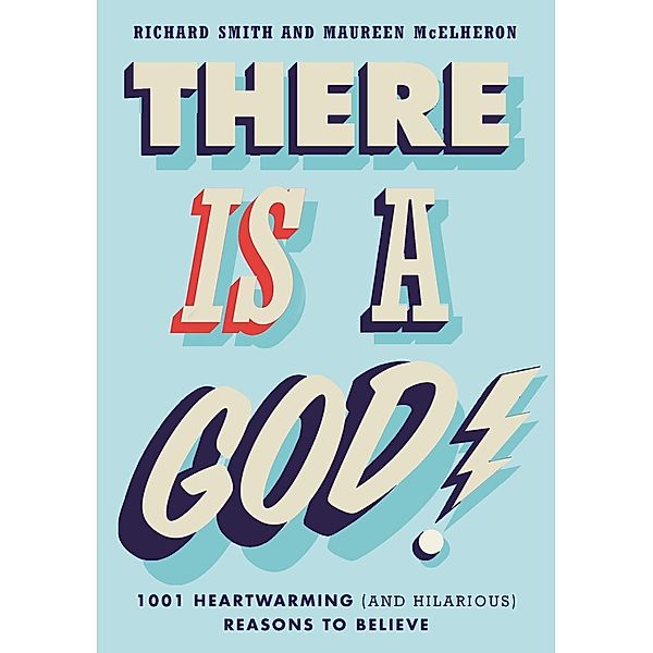 There Is a God!, Richard Smith, Maureen Mcelheron