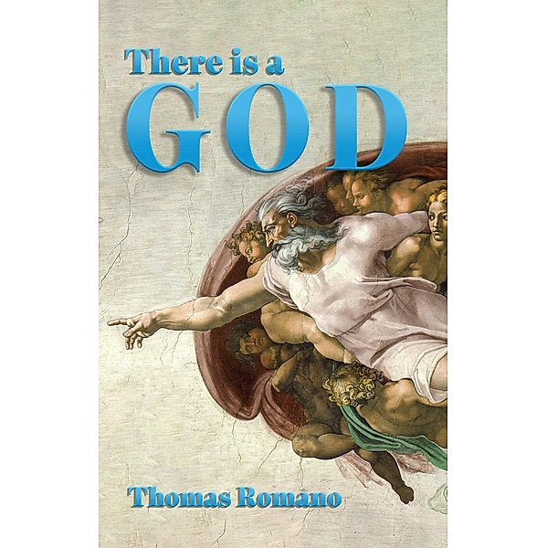 There is a God, Thomas Romano
