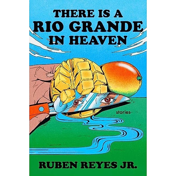 There Is a Rio Grande in Heaven, Ruben Reyes Jr.