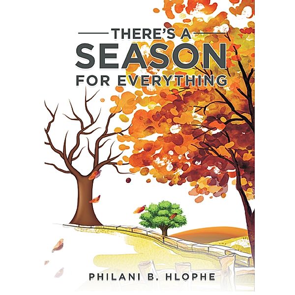 There Is a Season for Everything, Philani Hlophe