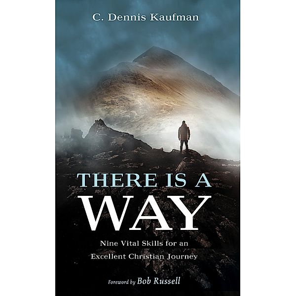 There Is a Way, C. Dennis Kaufman