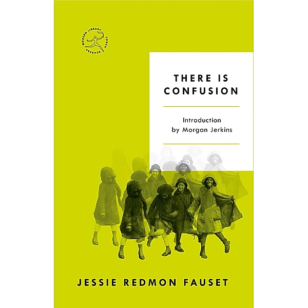 There Is Confusion / Modern Library Torchbearers, Jessie Redmon Fauset