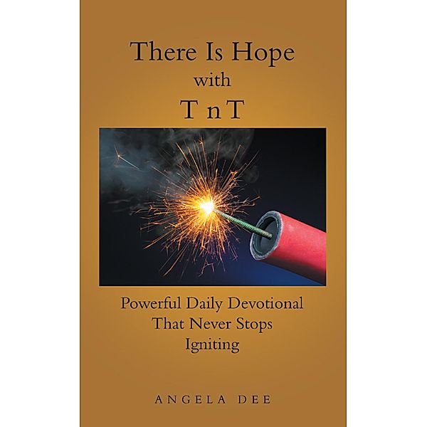 There Is Hope with T N T, Angela Dee