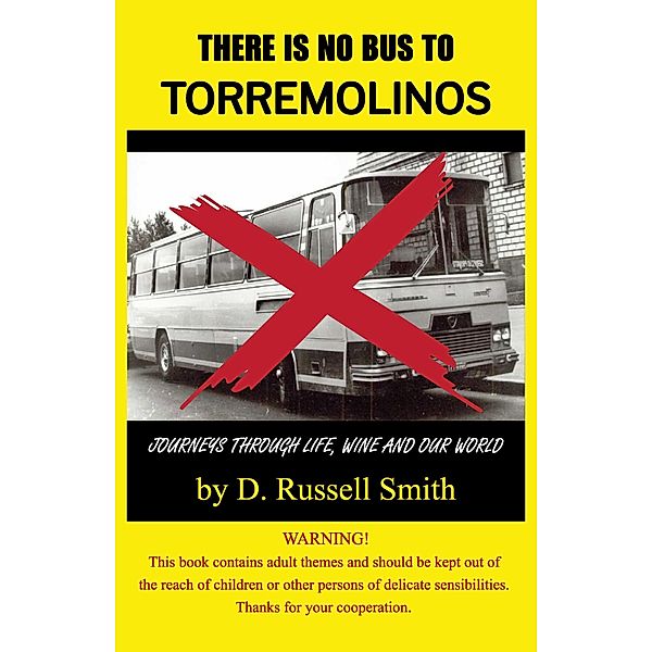 There Is No Bus To Torremolinos, D. Russell Smith