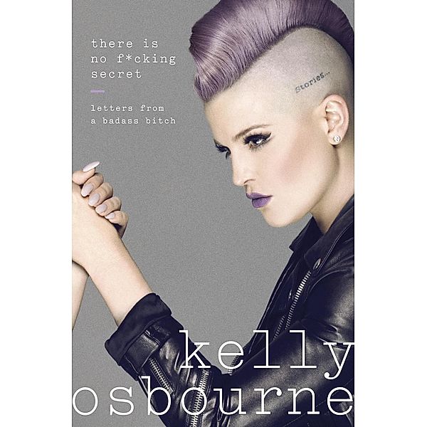 There Is No F*cking Secret, Kelly Osbourne