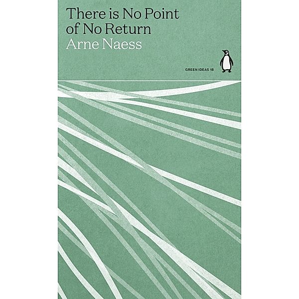 There is No Point of No Return, Arne Næss