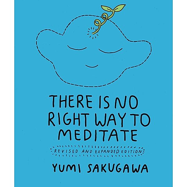 There Is No Right Way to Meditate, Yumi Sakugawa