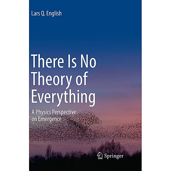 There Is No Theory of Everything, Lars Q. English