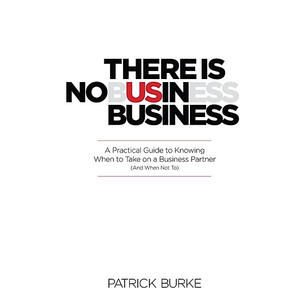 There Is No Us in Business, Patrick Burke