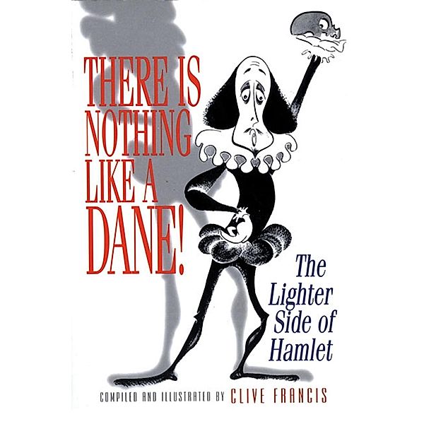 There Is Nothing Like a Dane!, Clive Francis