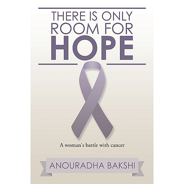 There Is Only Room for Hope, Anouradha Bakshi