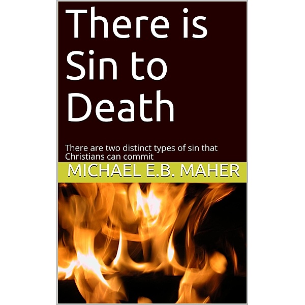 There is Sin to Death, Michael E. B. Maher