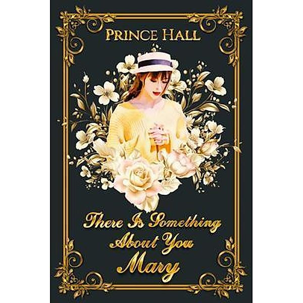 There Is Something About You Mary, Prince Hall