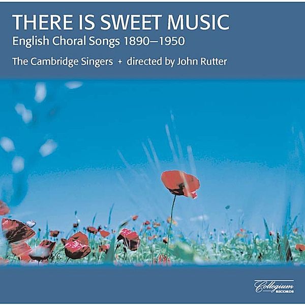 There Is Sweet Music, John Rutter, The Cambridge Singers