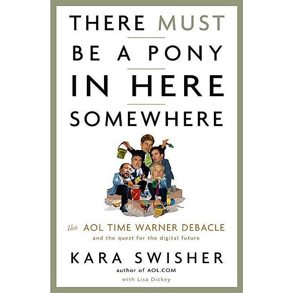 There Must Be a Pony in Here Somewhere, Kara Swisher