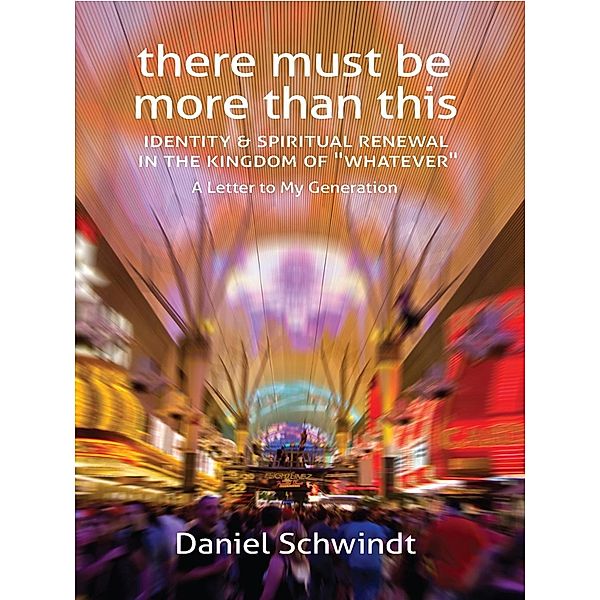 There Must Be More Than This, Daniel Schwindt