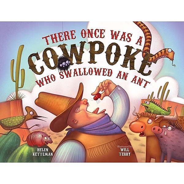 There Once Was a Cowpoke Who Swallowed an Ant, Helen Ketteman