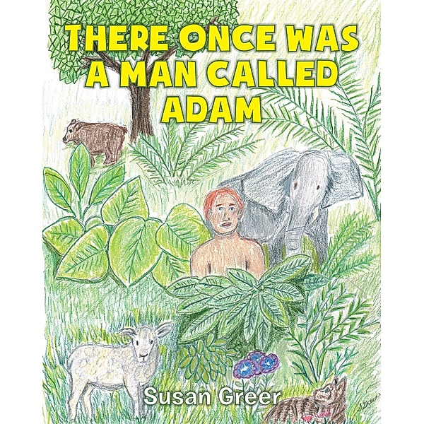 There Once Was a Man Called Adam, Susan Greer