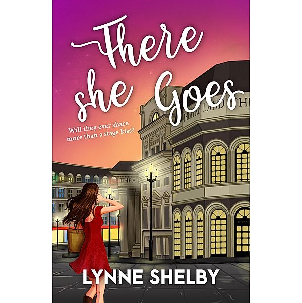 There She Goes / The Theatreland Series, Lynne Shelby