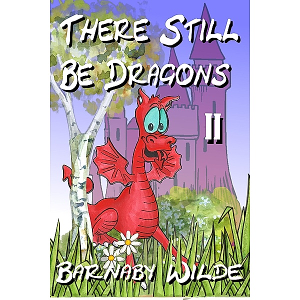 There Still Be Dragons (book 2), Barnaby Wilde