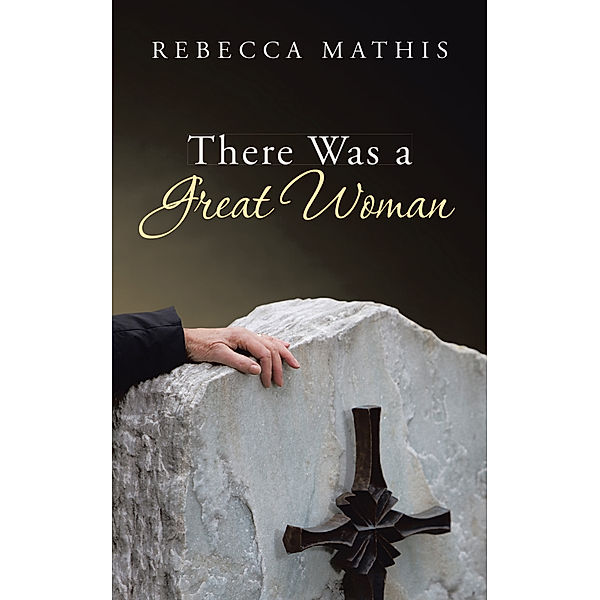 There Was a Great Woman, Rebecca Mathis