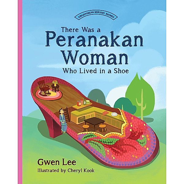 There Was a Peranakan Woman Who Lived in a Shoe, Gwen Lee