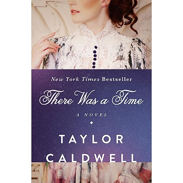 There Was a Time, Taylor Caldwell