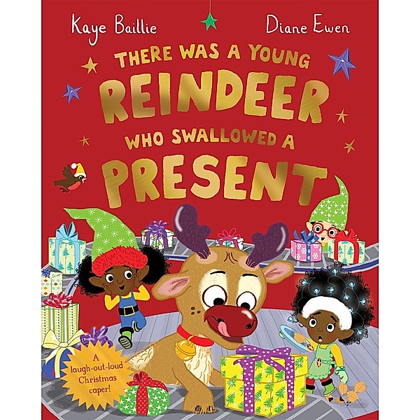 There Was a Young Reindeer Who Swallowed a Present, Kaye Baillie