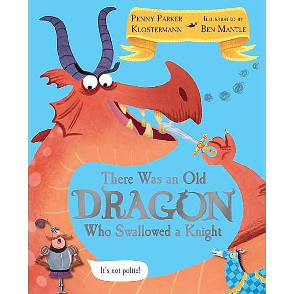 There Was An Old Dragon Who Swallowed A Knight, Penny Parker Klostermann