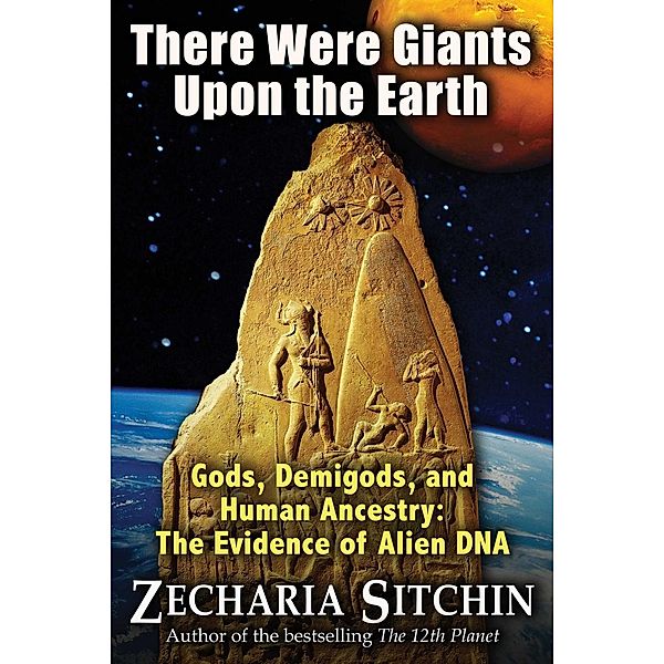 There Were Giants Upon the Earth, Zecharia Sitchin