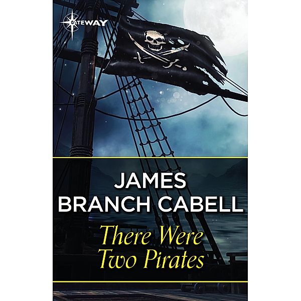 There Were Two Pirates, James Branch Cabell