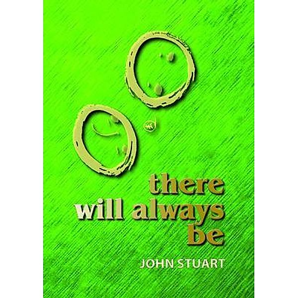 There Will Always Be / THE SHARING SERIES Bd.5, John Stuart
