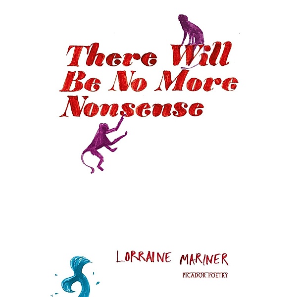 There Will Be No More Nonsense, Lorraine Mariner