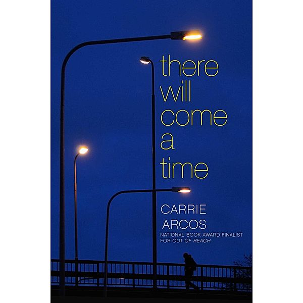 There Will Come a Time, Carrie Arcos