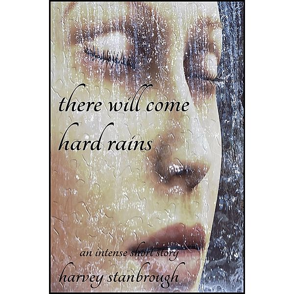 There Will Come Hard Rains, Harvey Stanbrough