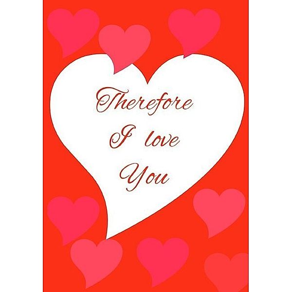 Therefore I love you - Journal notebook  / gift book with numbered pages and table of contents, Enjoy Writing