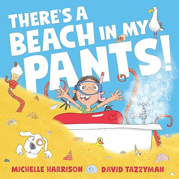 There's A Beach in My Pants!, Michelle Harrison