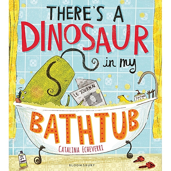There's a Dinosaur in My Bathtub, Catalina Echeverri