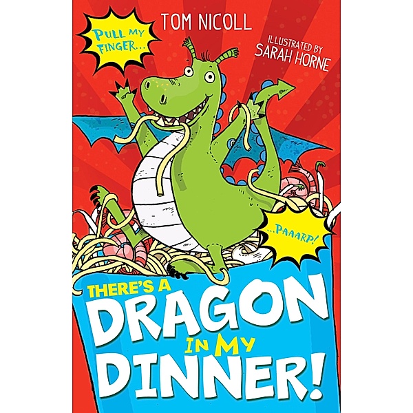 There's a Dragon in my Dinner!, Tom Nicoll