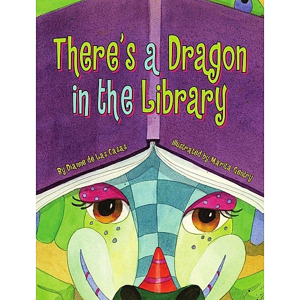 There's a Dragon in the Library, Dianne De Las Casas